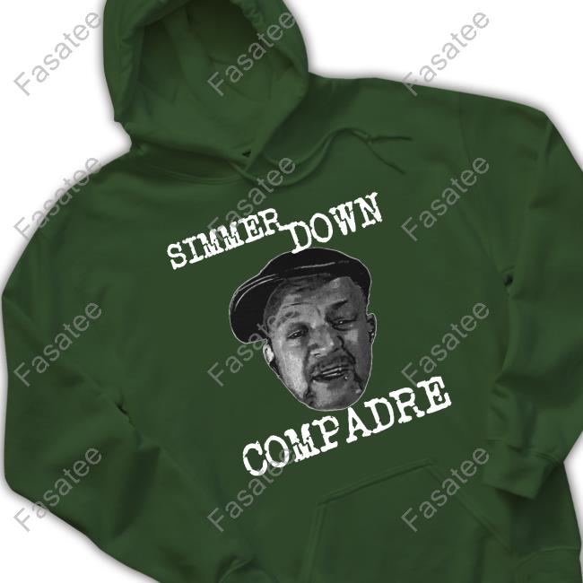 Simmer Down Compadre T Shirt