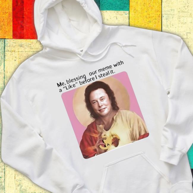 Elon Musk Me Blessing Your Meme With Like Before I Steal It Long Sleeve Shirt