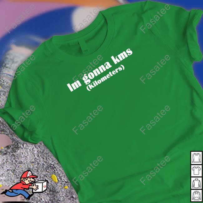 https://pochitee.store/im-gonna-kms-kilometers-shirtd