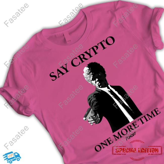 Say Crypto One More Time Sweatshirt