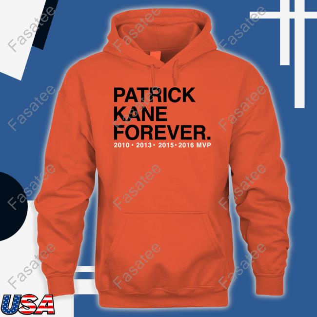 Patrick Kane Forever 2010 2013 2015 2016 Mvp T Shirts