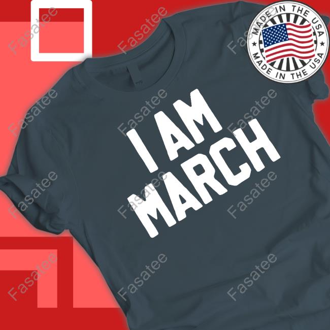 Barstoolsports Store I Am March Long Sleeve T Shirt Barstoolsports Store I Am March Tee Shirt
