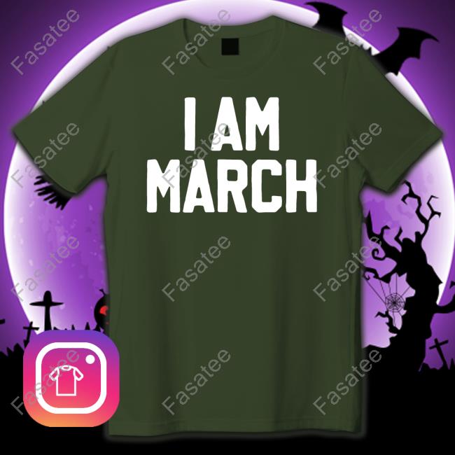 Barstoolsports I Am March Shirt I Am March Long Sleeve Tee Shirt