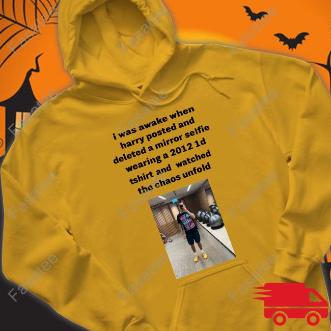 I Was Awake When Harry Posted And Deleted A Mirror Selfie Wearing A 2012 1D Shirt