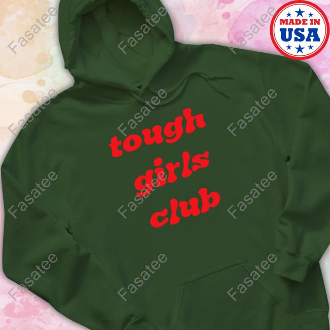 Tough Girls Club T Shirt