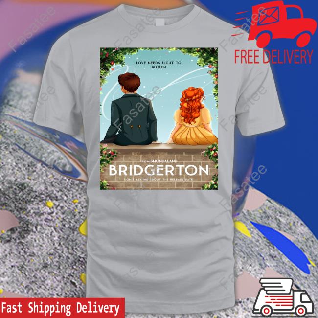 Bridgerton Love Needs Light To Bloom Tee Shirt Flamedork Bridgerton Love Needs Light To Bloom Hoodied Sweatshirt
