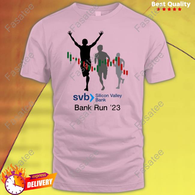 Svb Silicon Valley Bank Run '23 T Shirt