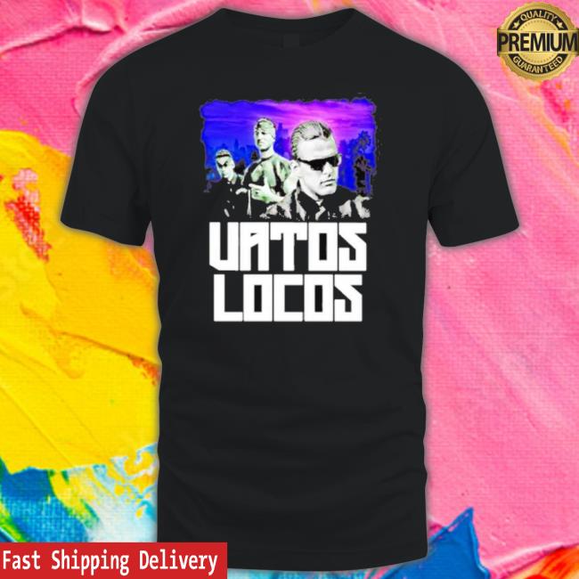 Vatos Locos Shirt