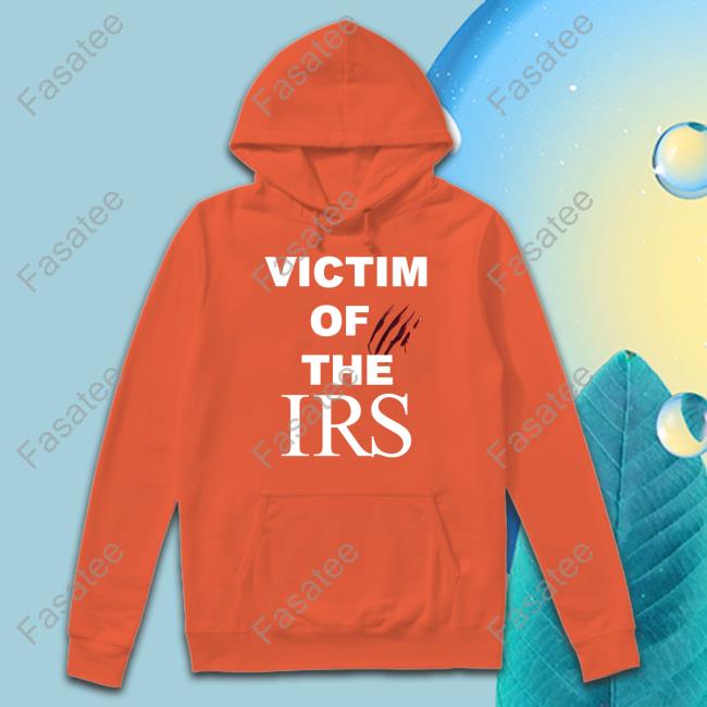 Victim Of The Irs Hoodie