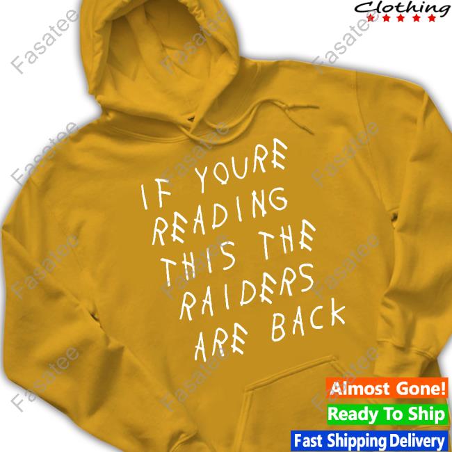 The Rp Shop Hunter Renfrow Wearing If Youre Reading This The Raiders Are Back Tee Shirts Raider Posts