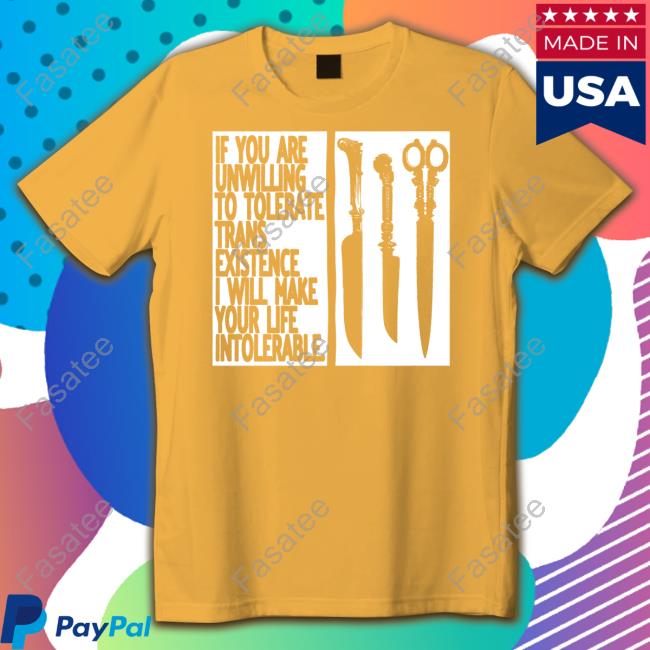 https://ladutee.com/campaign/if-you-are-unwilling-to-tolerate-trans-existence-i-will-make-your-life-intolerable-hoodie