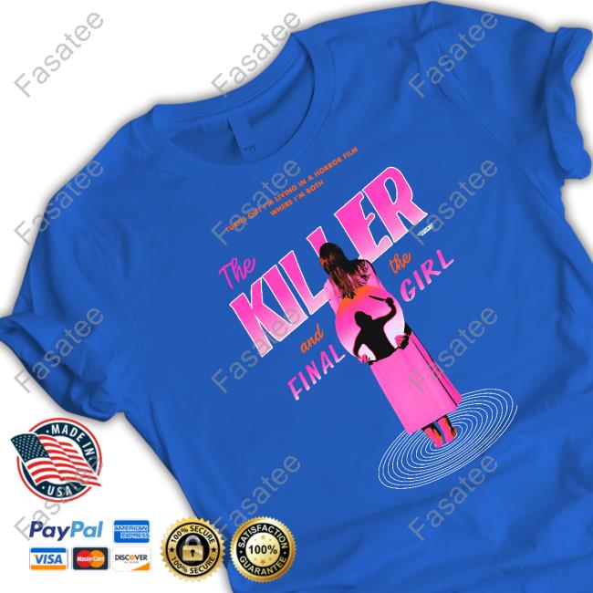 Eleanor Osada The Killer And The Final Girl Shirt Eleanor Osada The Killer And The Final Girl Shirt