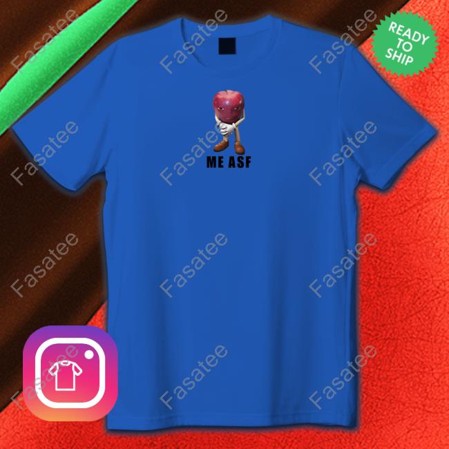 Goofyahh Store Apple Me Asf Shirts