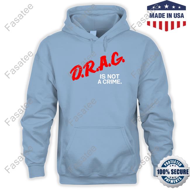 D.R.A.G. Is Not A Crime Hoodie