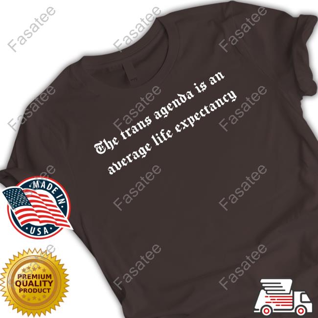 Casey Plett The Trans Agenda Is An Average Life Expectancy Shirt