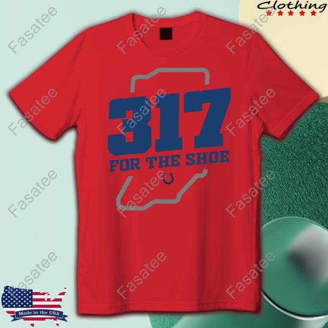Indianapolis Colts 317 For The Shoe Hoodie