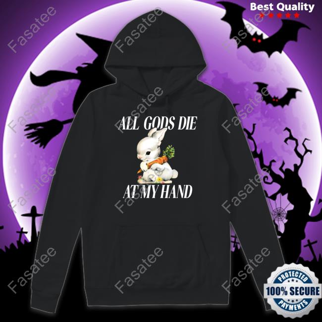Official All Gods Die At My Hand Tee Mega64 Merch Official All Gods Die At My Hand Tee Mega64 Merch
