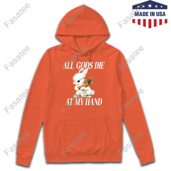 Official All Gods Die At My Hand Tee Mega64 Merch Official All Gods Die At My Hand Tee Mega64 Merch