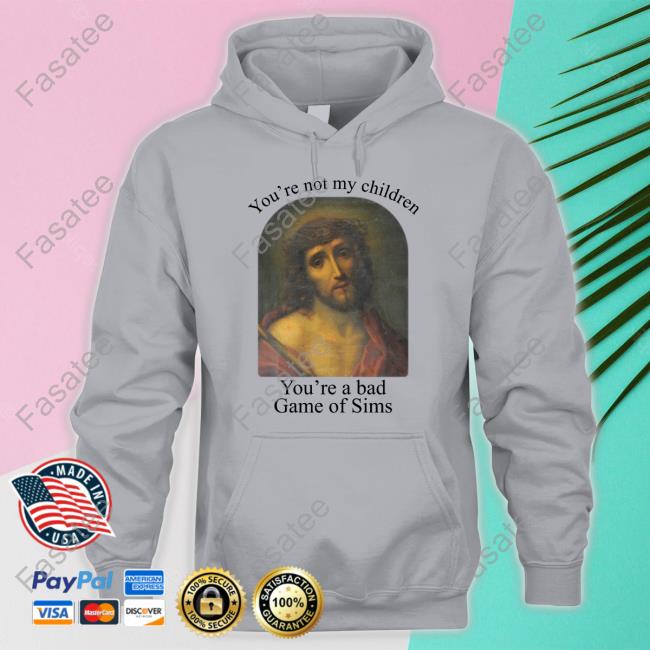 Bo Burnham Jesus Christ You're Not My Children You're A Bad Game Of Sims Long Sleeve Shirt Bo Burnham Jesus Christ You're Not My Children You're A Bad Game Of Sims Long Sleeve Shirt
