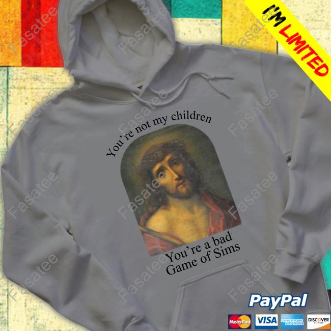 Bo Burnham Jesus Christ You're Not My Children You're A Bad Game Of Sims Long Sleeve Shirt Bo Burnham Jesus Christ You're Not My Children You're A Bad Game Of Sims Long Sleeve Shirt