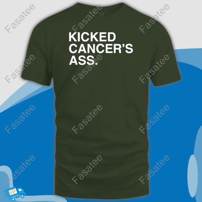 Kicked Cancer's Ass T Shirt Kicked Cancer's Ass T Shirt