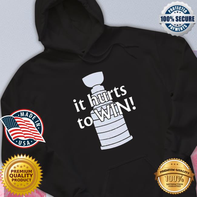 Stanley Cup Final It Hurts To Win shirt Stanley Cup Final It Hurts To Win shirt