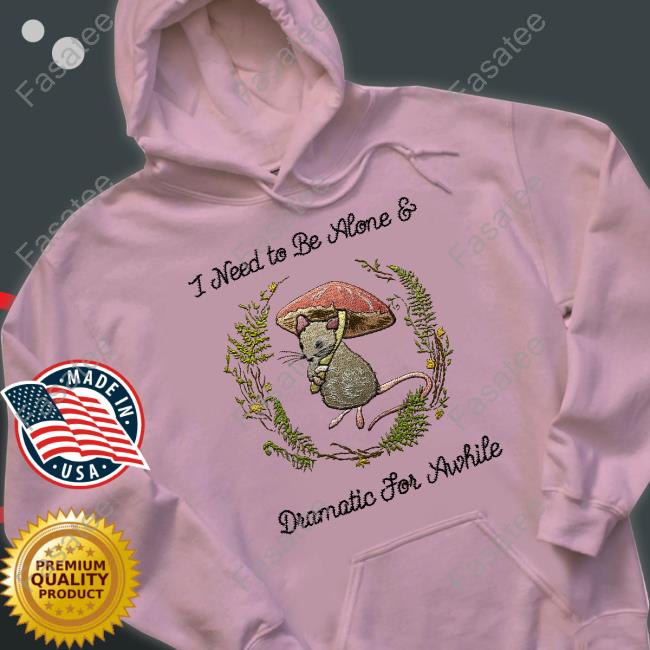 Jmcgg I Need To Be Alone And Dramatic For Awhile Long Sleeve Tee Shirt Jmcgg I Need To Be Alone And Dramatic For Awhile Long Sleeve Tee Shirt