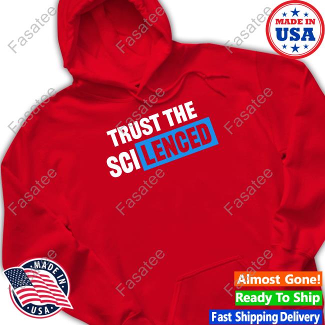Trust The Scilenced T-Shirt, Hoodie, Tank Top, Sweater And Long Sleeve T-Shirt Trust The Scilenced T-Shirt, Hoodie, Tank Top, Sweater And Long Sleeve T-Shirt