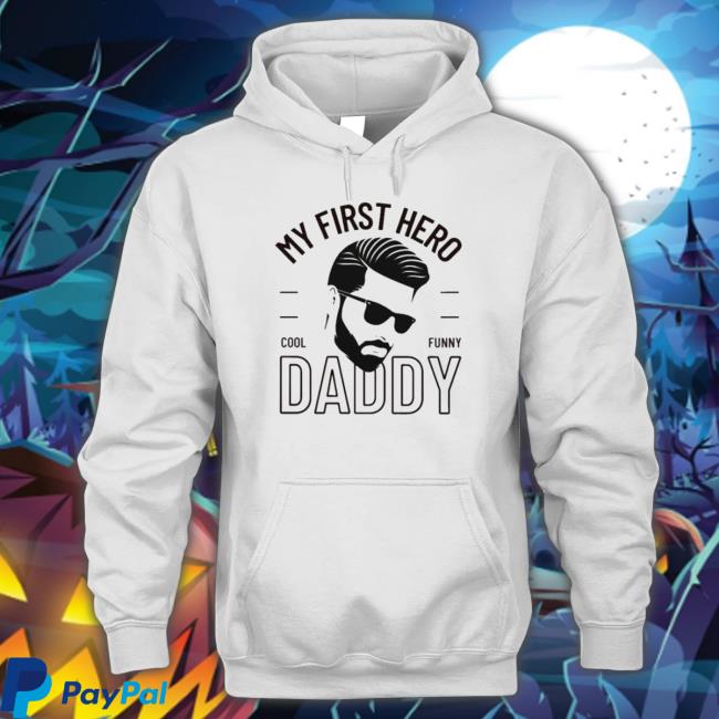 My First Hero Cool Funny Daddy T-Shirt My First Hero Cool Funny Daddy T-Shirt