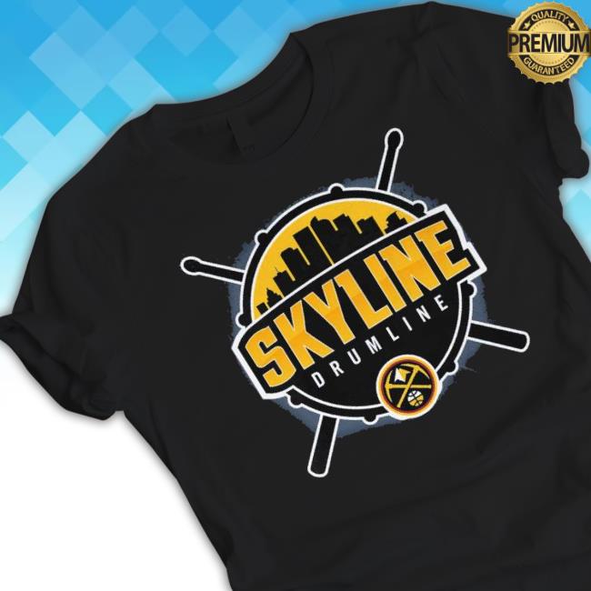 Premium Denver Nuggets Skyline Drumline Shirt Premium Denver Nuggets Skyline Drumline Shirt