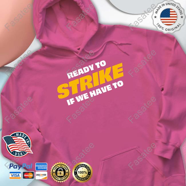 Tdu Store Ready To Strike If We Have To T Shirt Tdu Store Ready To Strike If We Have To T Shirt