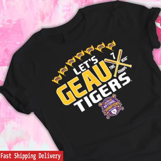 Lsu Tigers National Champs 2023 Baseball Geaux shirt Lsu Tigers National Champs 2023 Baseball Geaux shirt