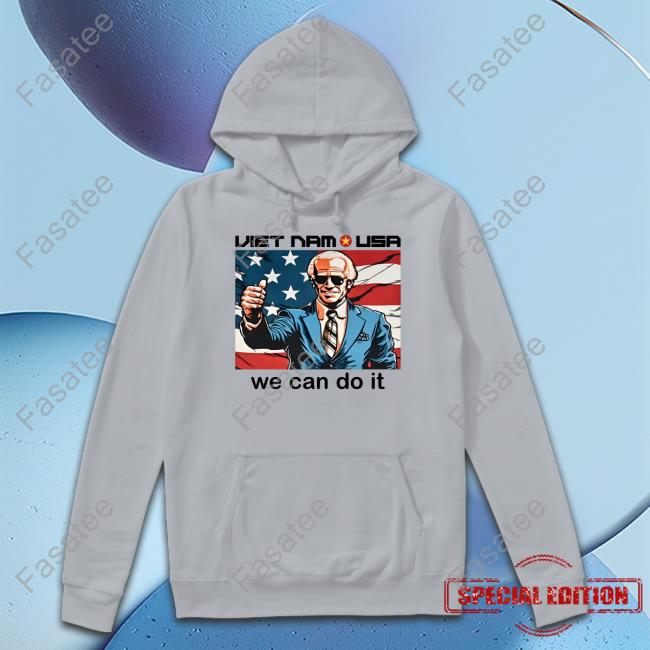 Joe Biden Viet Nam Usa We Can Do It Tee Shirts Unironic Rainbow Capitalism Stans Joe Biden Viet Nam Usa We Can Do It Tee Shirts Unironic Rainbow Capitalism Stans