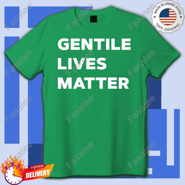 The Babylon Bee Merch Gentile Lives Matter T Shirt The Babylon Bee Merch Gentile Lives Matter T Shirt