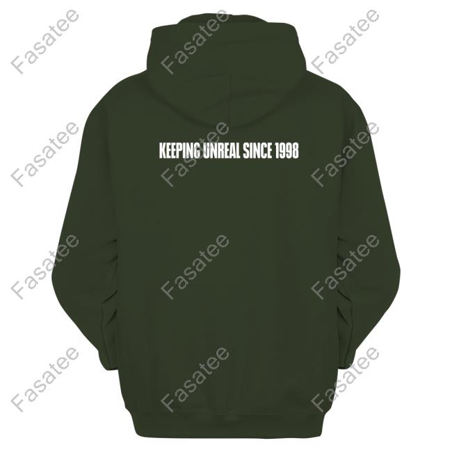 Keeping It Unreal Since 1998 Hoodie
