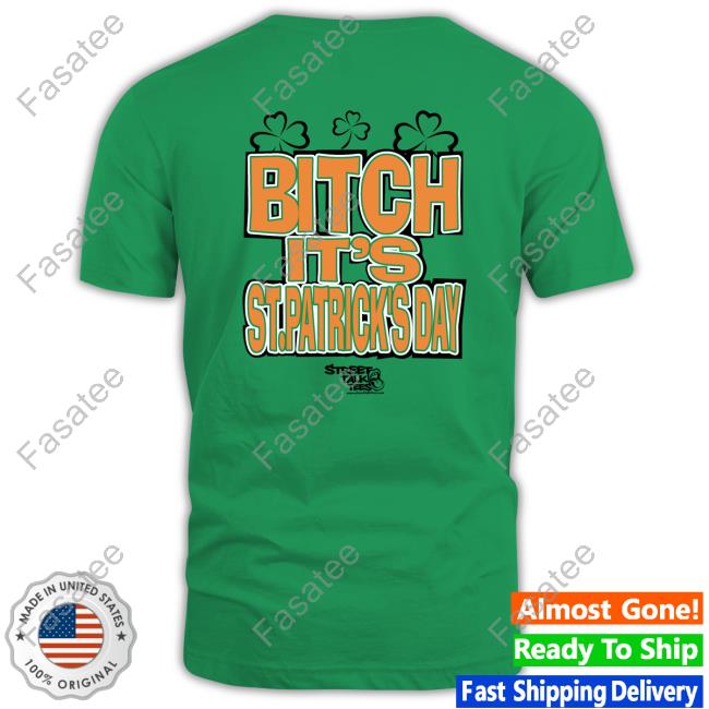 Streettalktees Store Fuck Around And Find Out Bitch It's St.Patrick's Day Hooded Sweatshirt