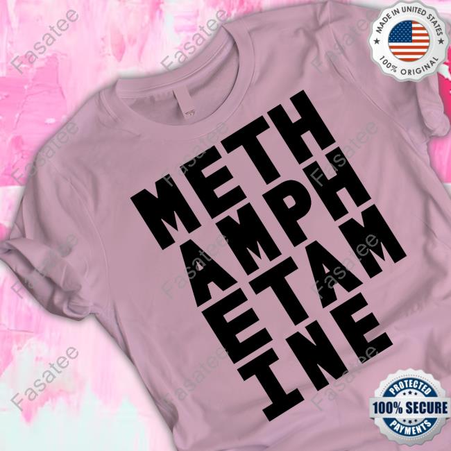 Meth Amph Etam Ine Shirt