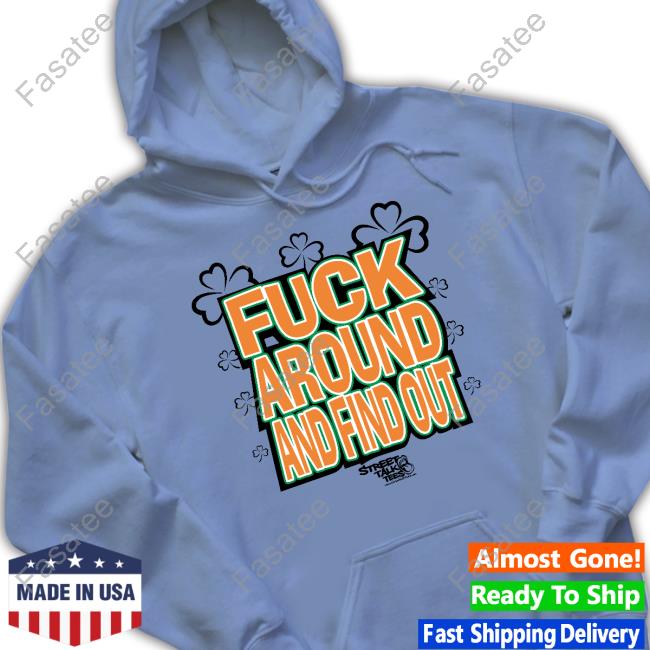 Fuck Around And Find Out Bitch It's St.Patrick's Day Tank Top