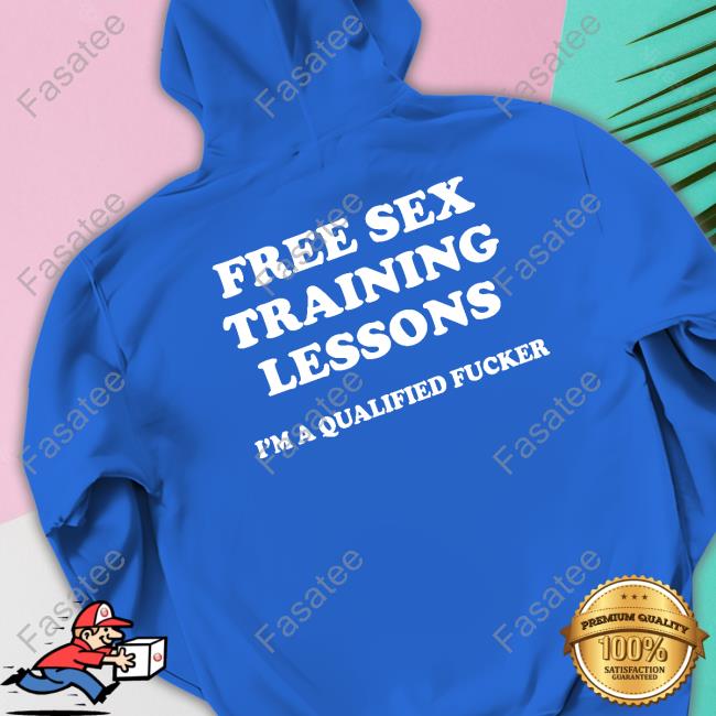 Wendeeluvz Free Sex Training Lessons I'm A Qualified Fucker Tee Shirt