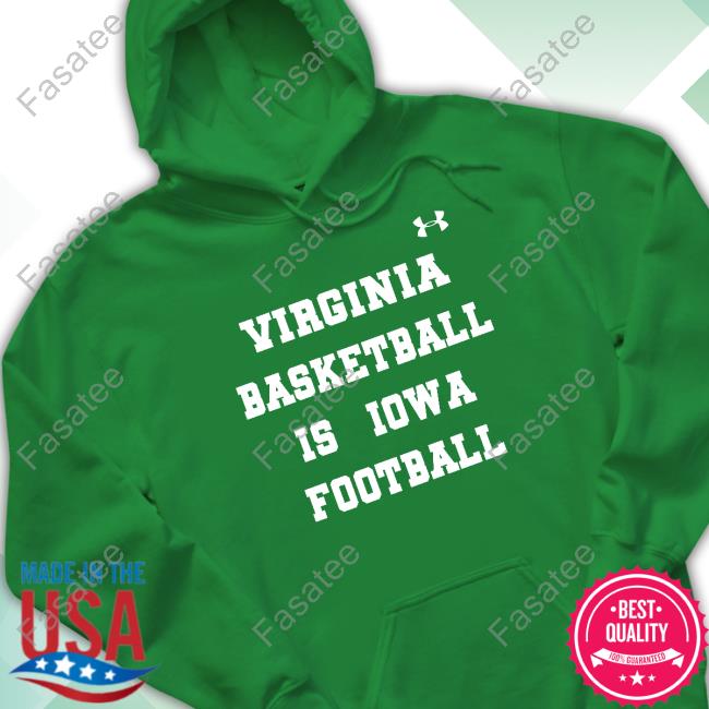 Virginia Basketball Is Iowa Football Tee Shirt