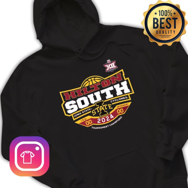 Trending Iowa State Cyclones Hilton South Tournament Champions 2024 Shirts