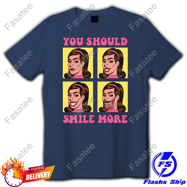 Katie Mansfield You Should Smile More T-Shirt