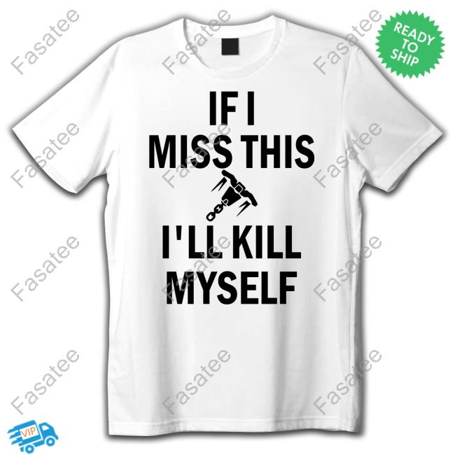 Official Rakattack Brigitte Whip Shot If I Miss This I'll Kill Myself New Shirt