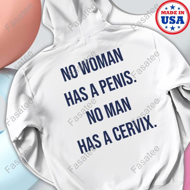 Letwomenspeakedinburgh No Woman Has A Penis No Man Has A Cervix Hoodie