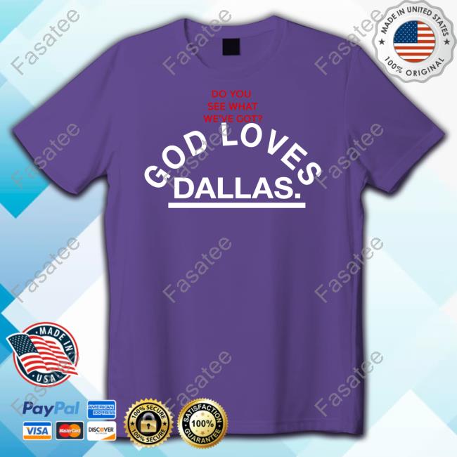 Robert & Taylor Madu Do You See What We've Got God Loves Dallas Long Sleeve