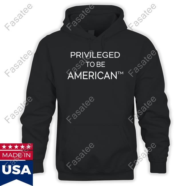 Privileged To Be American Shirt