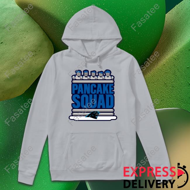 Carolina Panthers Keep Pounding Pancake Squad New Shirt Pancake Squad Hoodie