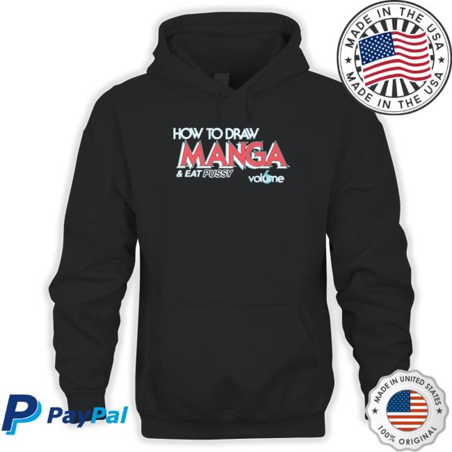Official How To Draw Manga And Eat Pussy Volume Shirts