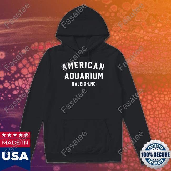 American Aquarium Raleigh Nc Hoodie Sweatshirt