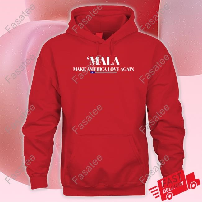 Karen Meek Clements Mala Make America Love Again Hoodie Sweatshirt